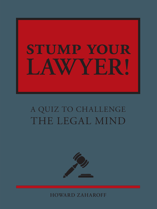 Title details for Stump Your Lawyer by Howard Zaharoff - Available